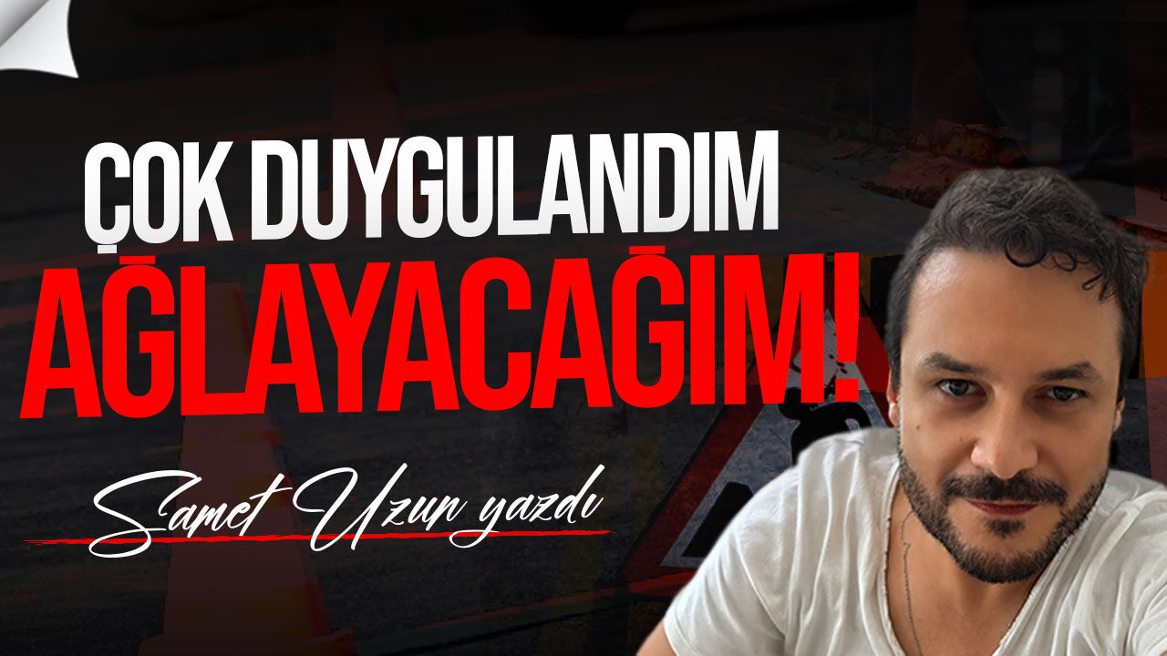 Çok duygulandım: Ağlayacağım!