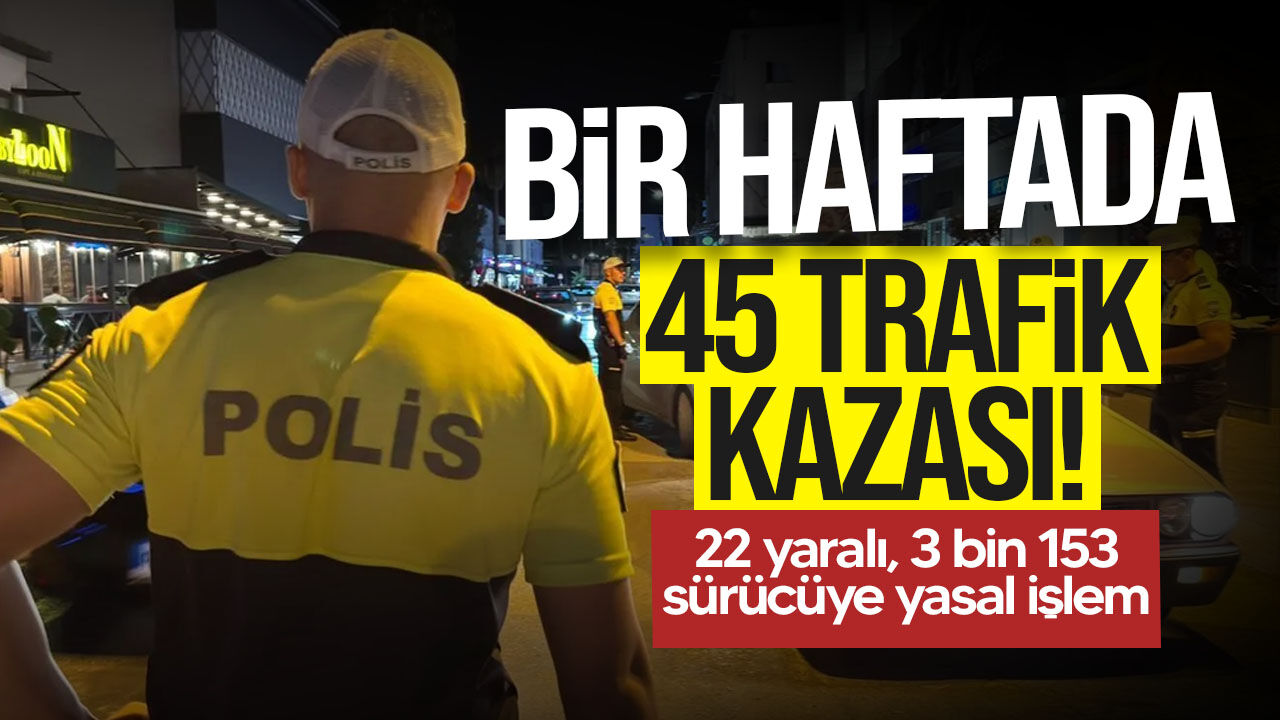 Haftalık trafik raporu!