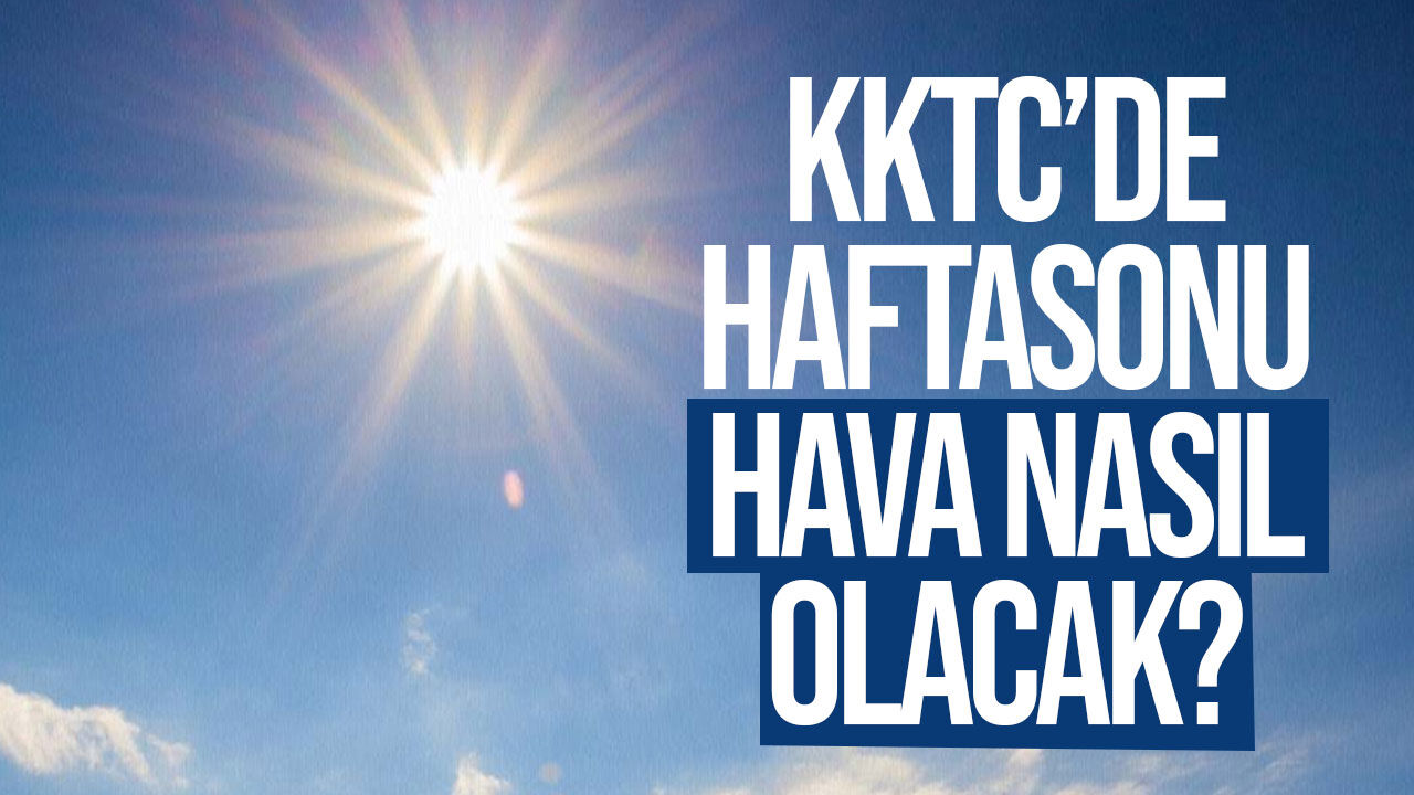 Hava haftasonu nasıl olacak? Yağmur yağacak mı?