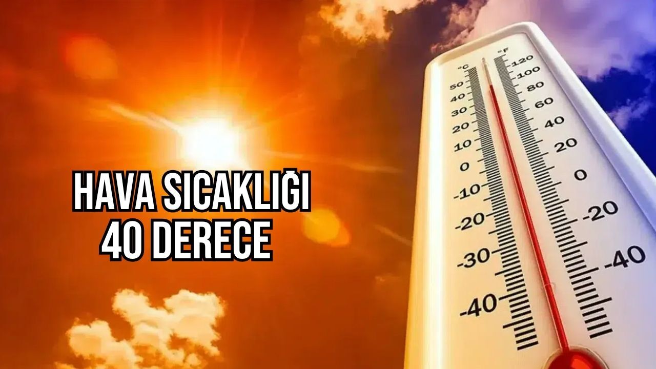 Hava sıcaklığı iç kesimlerde 40 dereceye kadar çıkacak