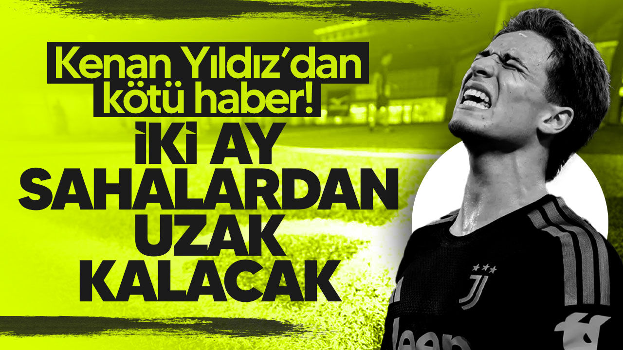 Kenan Yıldız’dan kötü haber!