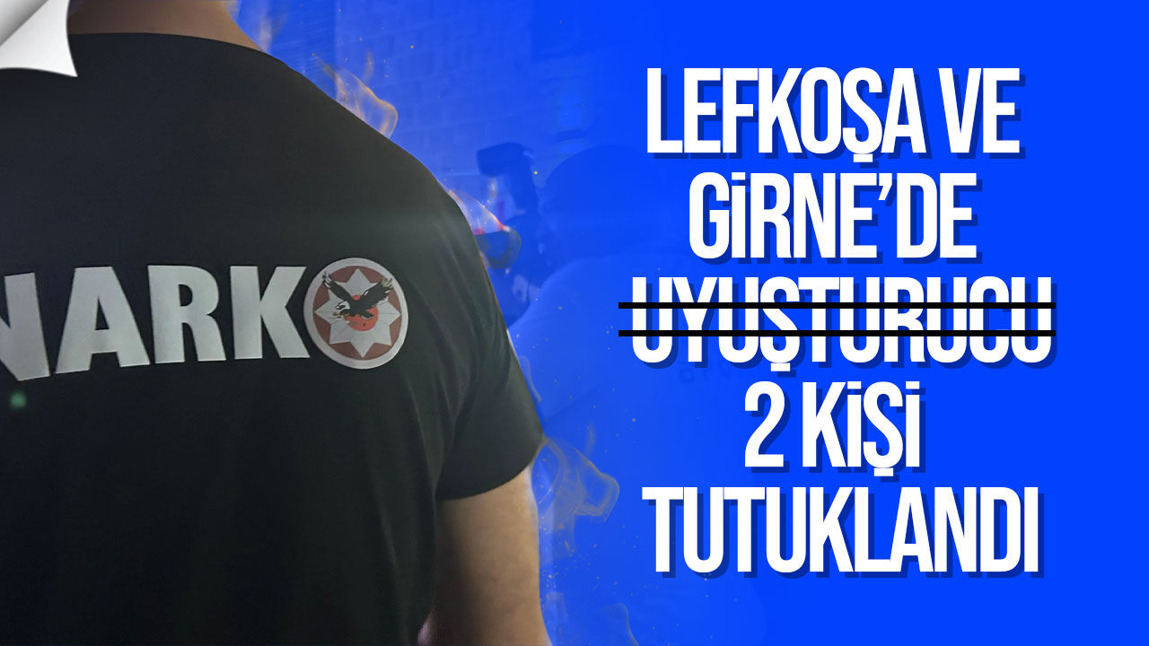 Lefkoşa ve Girne’de yasaklı madde operasyonu!