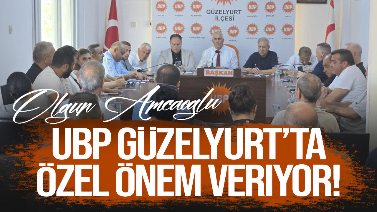 Olgun Amcaoğlu: "Güzelyurt, KKTC’nin olmazsa olmazıdır"