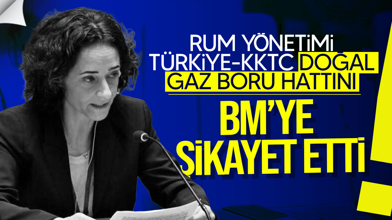 Rum Yönetimi Türkiye-KKTC doğal gaz boru hattını BM’ye taşıdı