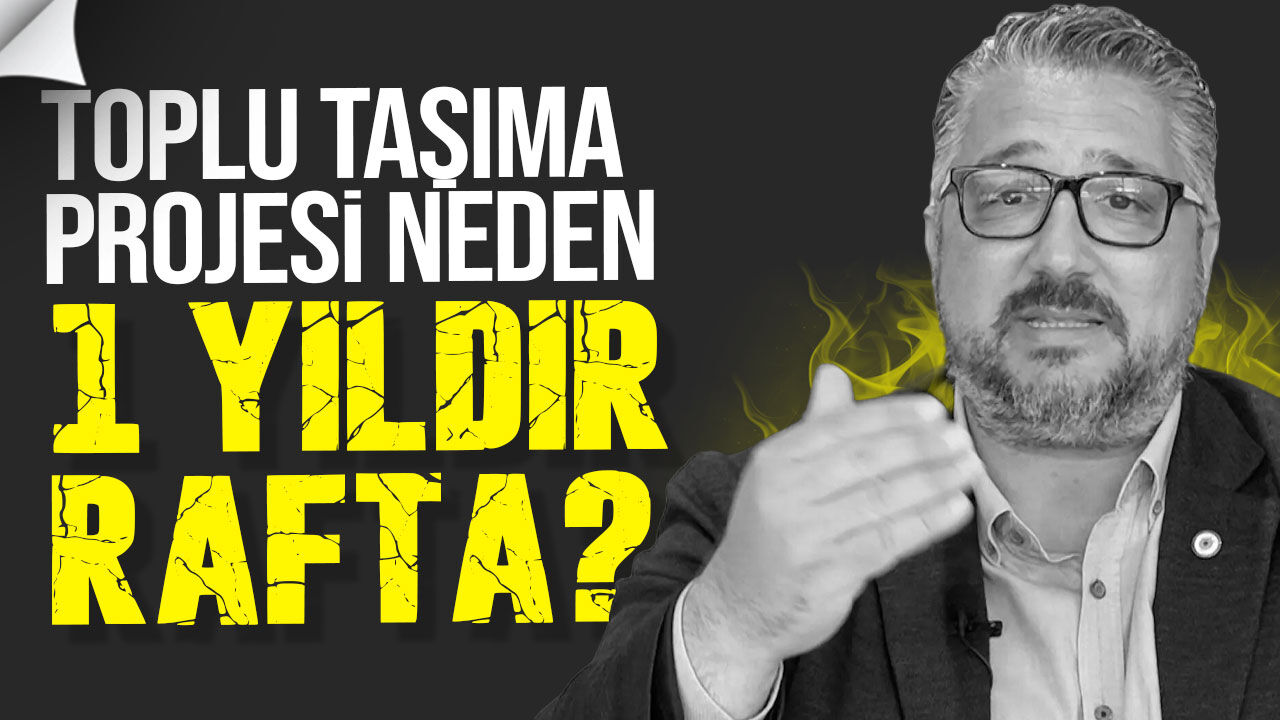 Şenkul’dan toplu taşıma çıkışı: “Proje hazır olduğu halde neden 1 yıldır rafta?”