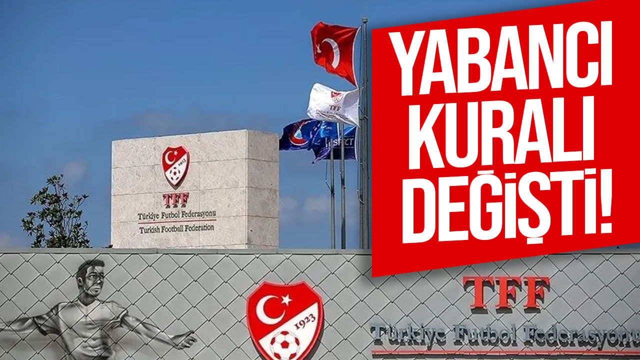 TFF yabancı kuralını değiştirdi: Türkiye Kupası’nda 14 yabancıya izin