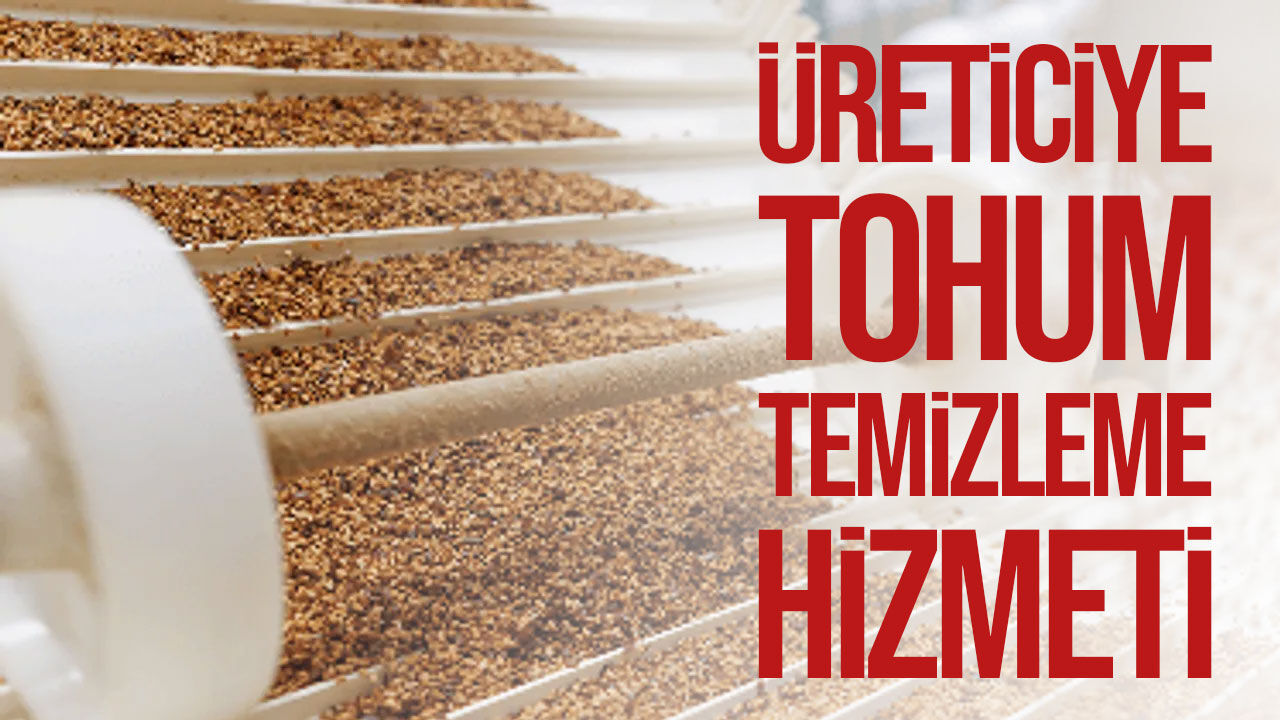 Tohum Temizleme Selektörü faaliyete geçti: Ücret 3,50 TL/kg