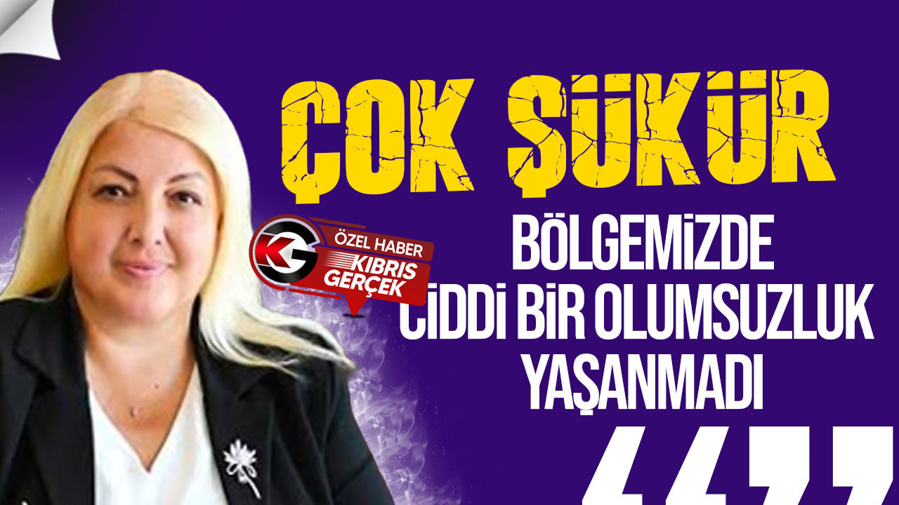 Tuğlu: “Ciddi bir olumsuzluk yaşanmadı”