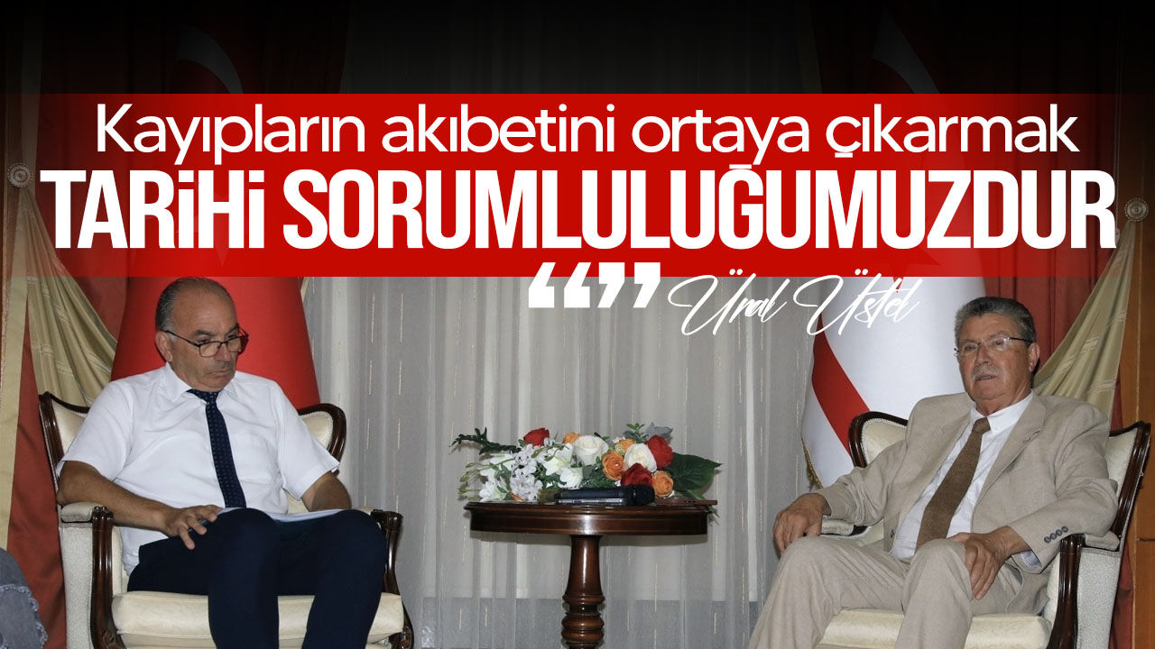 Üstel: "Kayıpların akıbetini ortaya çıkarmak tarihi sorumluluğumuzdur"