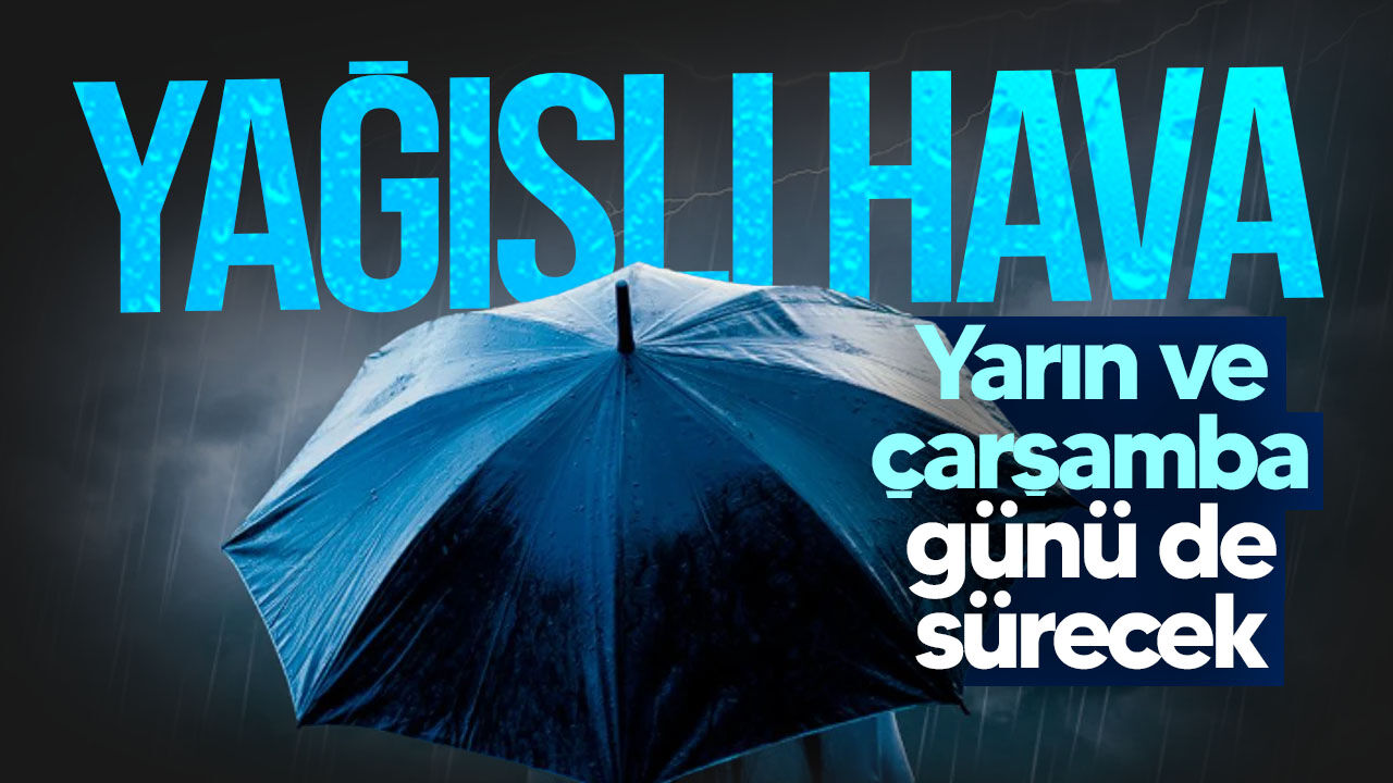 Yağış iki gün daha sürecek: Sıcaklık 40 dereceye çıkacak
