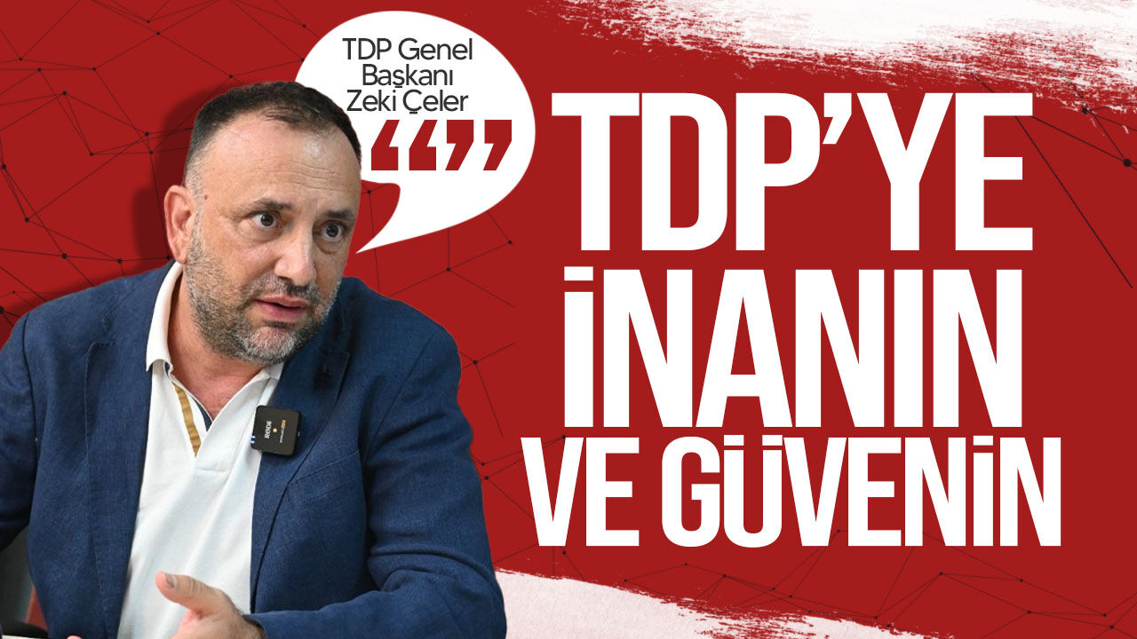 Zeki Çeler’den seçim sistemi ve hükümete eleştiri: “TDP’ye inanın ve güvenin”