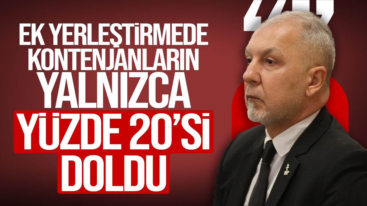 Akpınar: Ek yerleştirmede kontenjanların yalnızca yüzde 20’si doldu