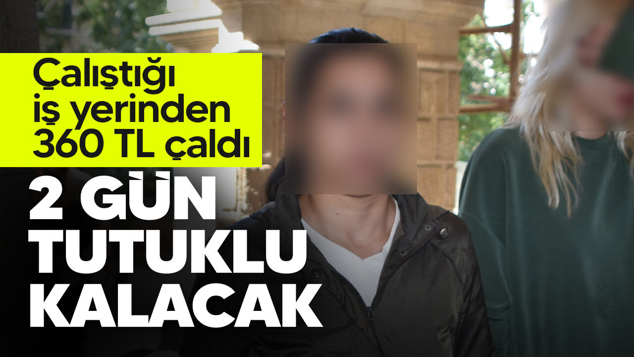 Çalıştığı iş yerinden para çalan zanlı mahkemeye çıkarıldı!