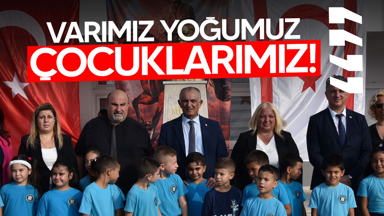 Çavuşoğlu, “Varımız, yoğumuz, tüm enerjimiz çocuklarımız"