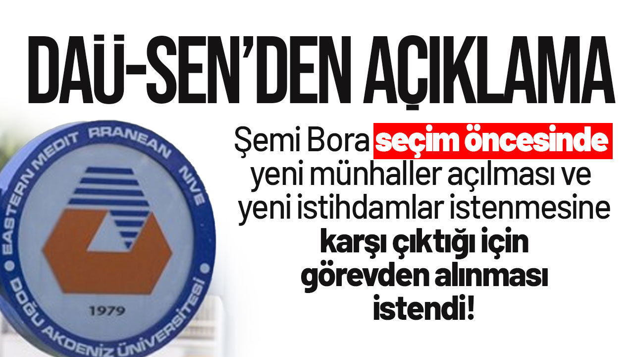 DAÜ-SEN: Erhürman'ın kurumsal çıkarları ön planda tutacağına inanıyoruz!