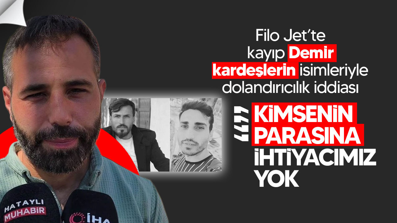 Filo Jet’te kayıp Demir kardeşlerin isimleriyle dolandırıcılık iddiası