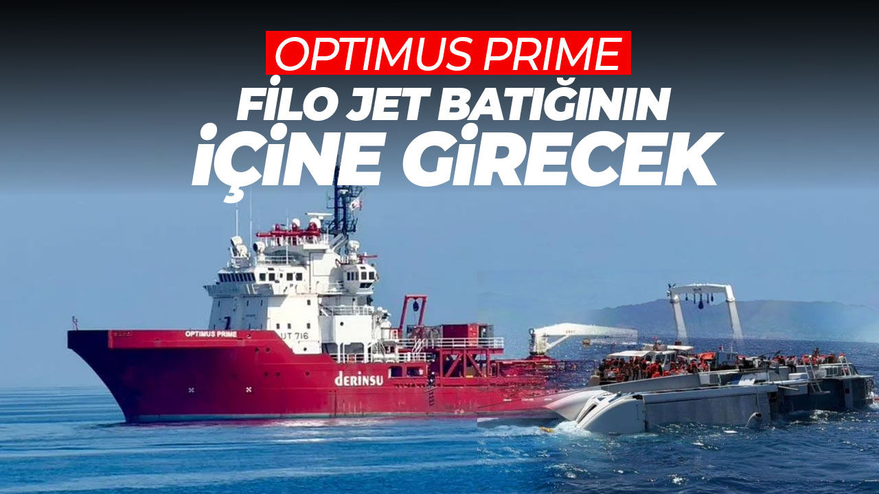 Filo Jet’te yeni aşama: Optimus Prime batığın iç bölümlerini arayacak