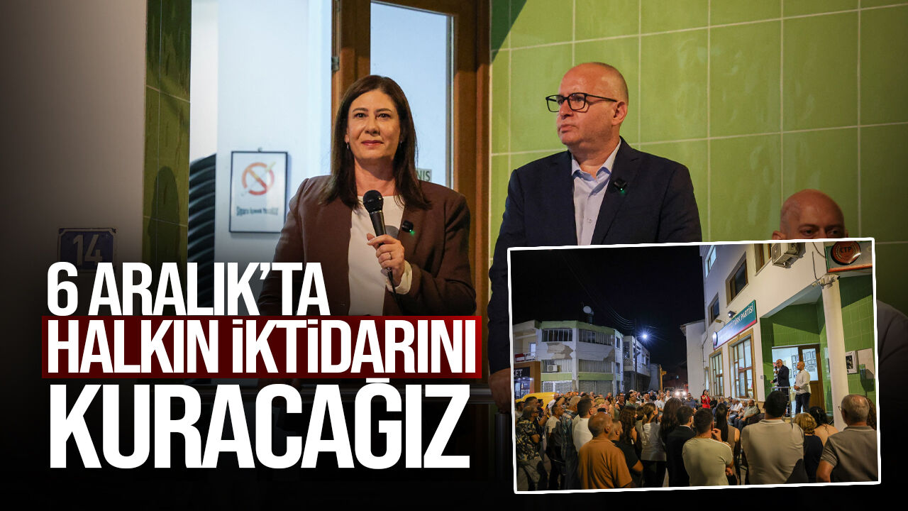 İncirli: 6 Aralık’ta halkın iktidarını kuracağız