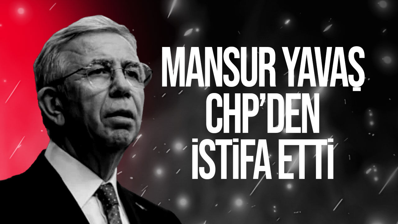 Mansur Yavaş CHP’den istifa etti: “Siyasi yoluma bağımsız devam edeceğim”