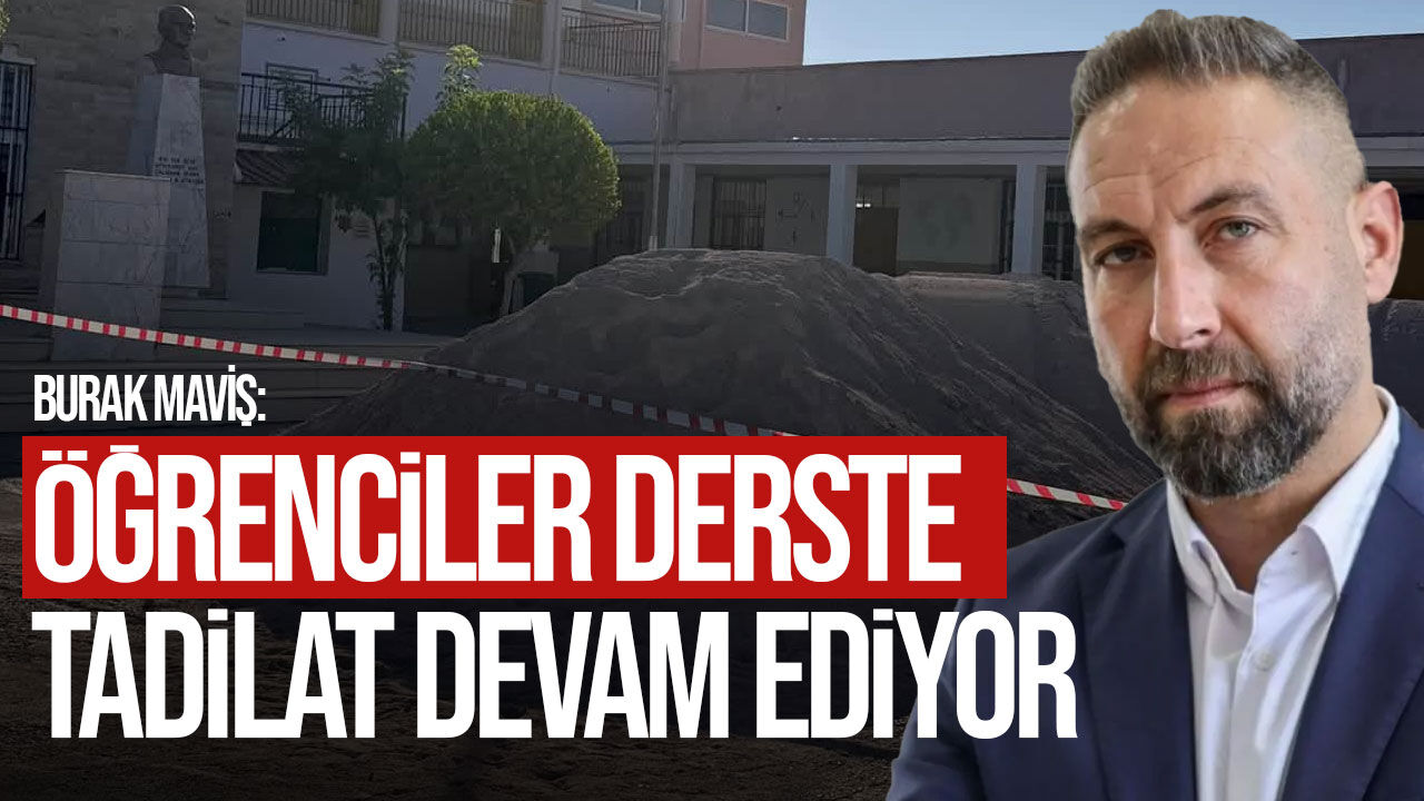 Maviş’ten tadilatı süren okula tepki: “Öğrenciler de tam tadilat zamanında okula geldi!”