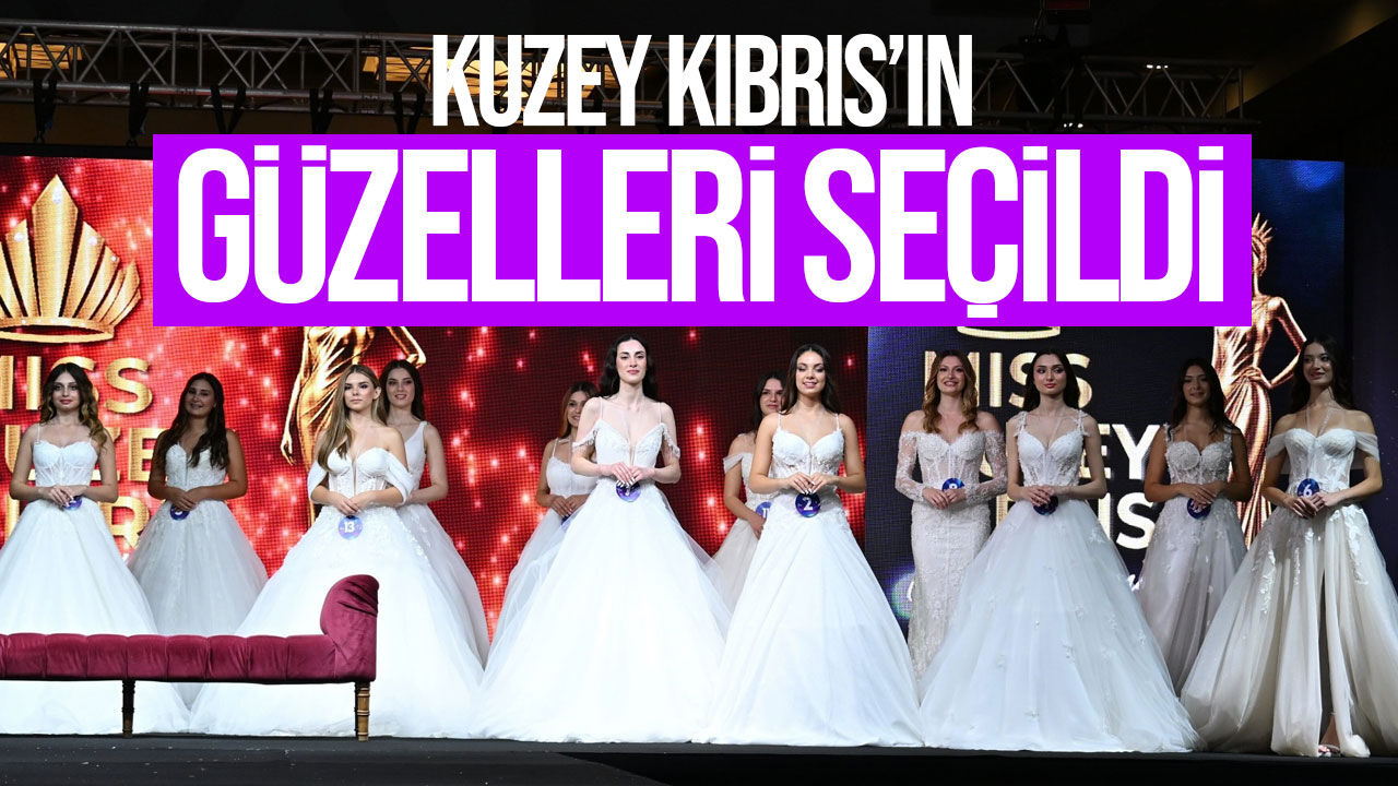 Miss ve Bay Kuzey Kıbrıs 2026’nın birincileri belli oldu