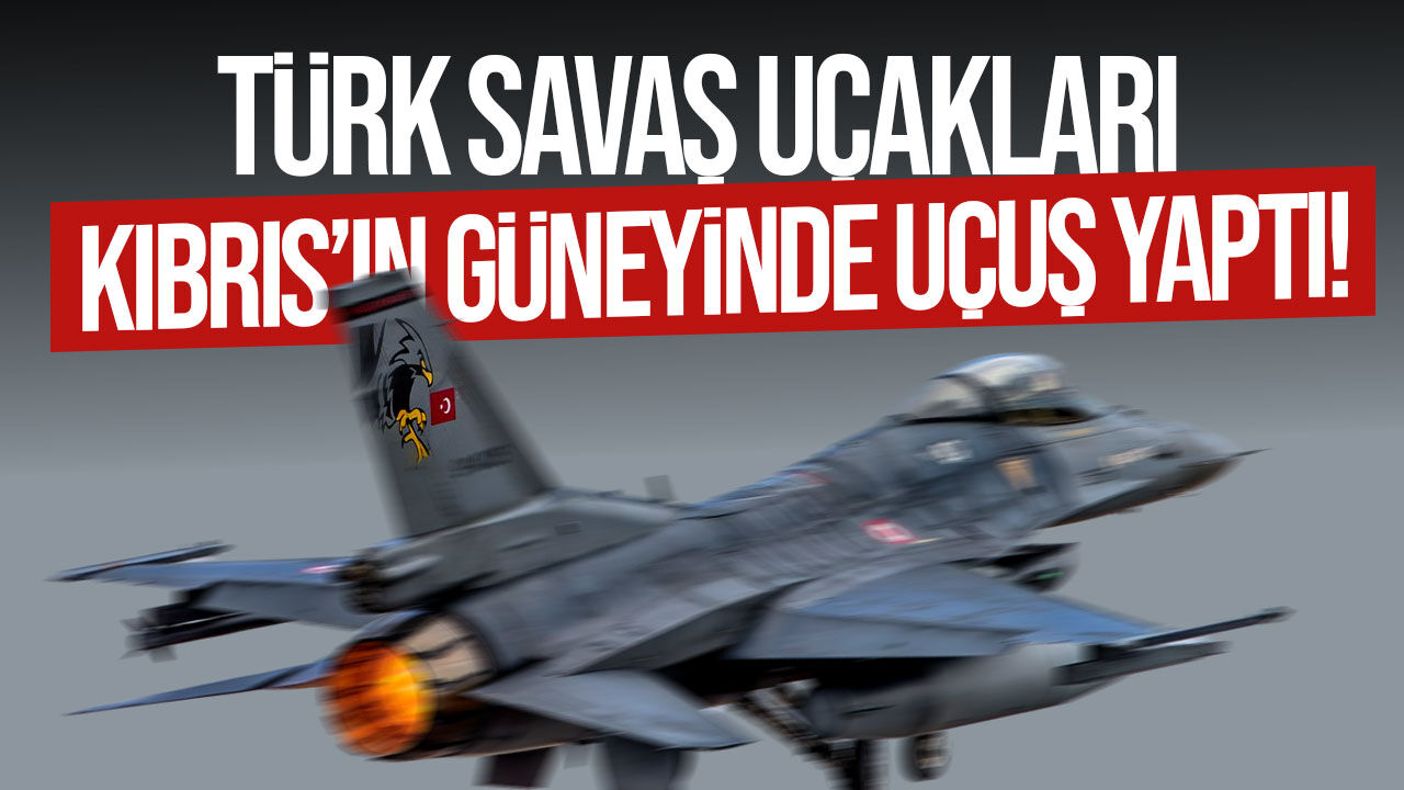 MSB duyurdu: Türk Hava Kuvvetleri Kıbrıs’ın güneyinde eğitim uçuşu yaptı