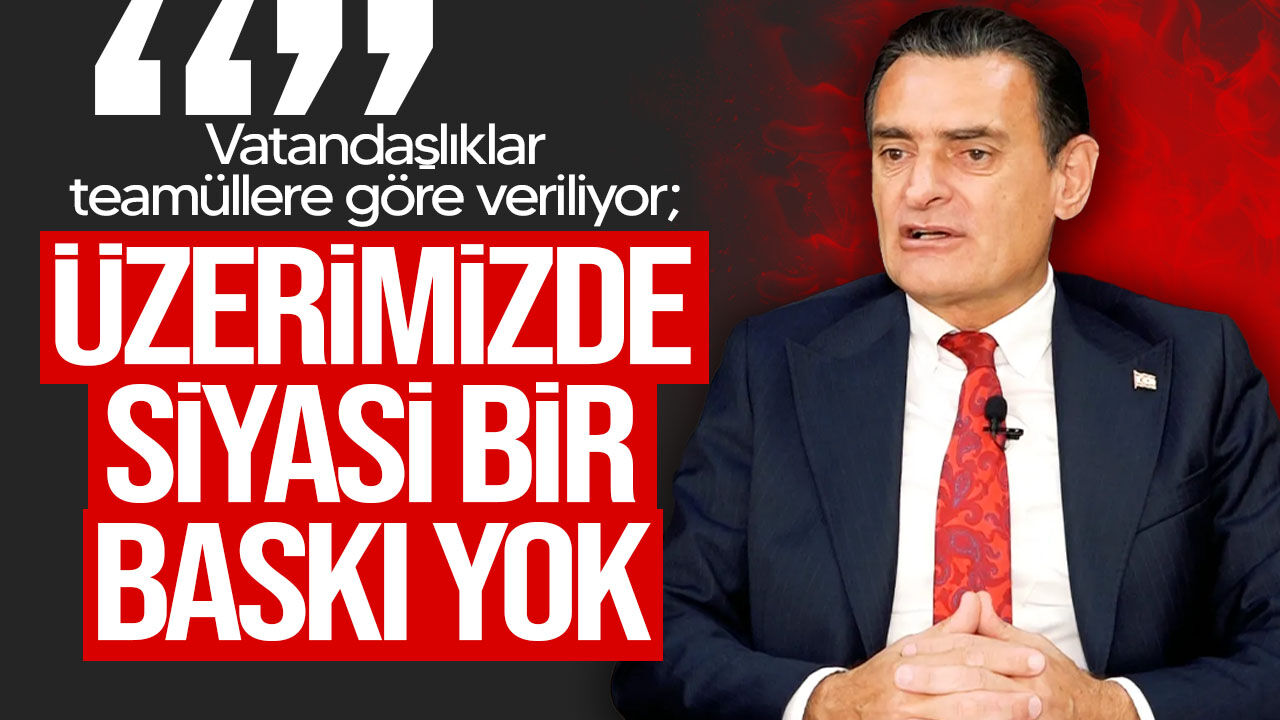 Oğuz: “Yasada aranan belge ve nitelikler yoksa vatandaş olunamaz”