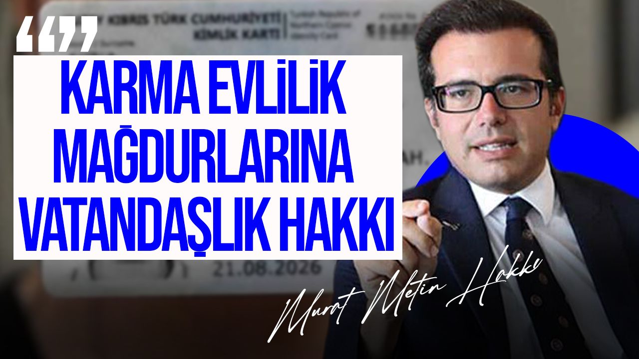 Karma evlilik mağduru 5 kişinin vatandaşlık hakkı tanındı