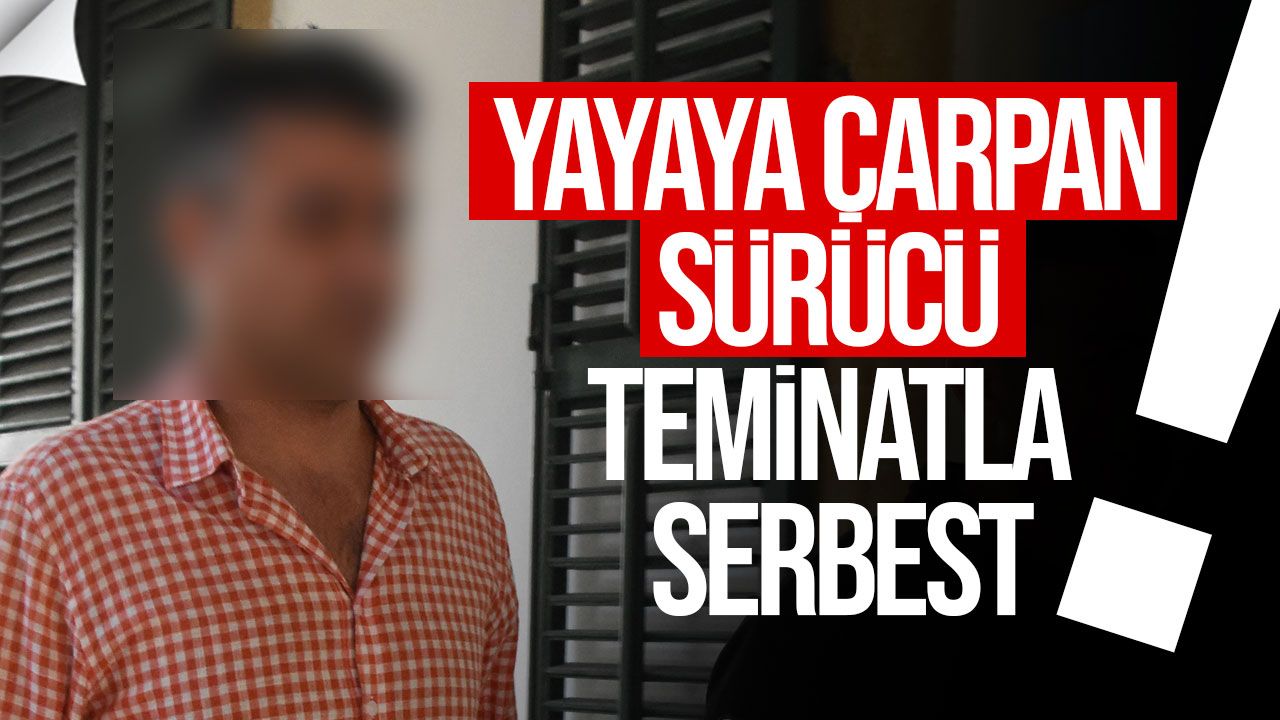 Lefkoşa Güzelyurt yolunda yayaya çarpan sürücü teminatla serbest