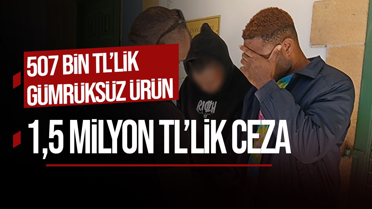 Lefkoşa’da 507 bin TL’lik gümrüksüz ürün: İki zanlı serbest