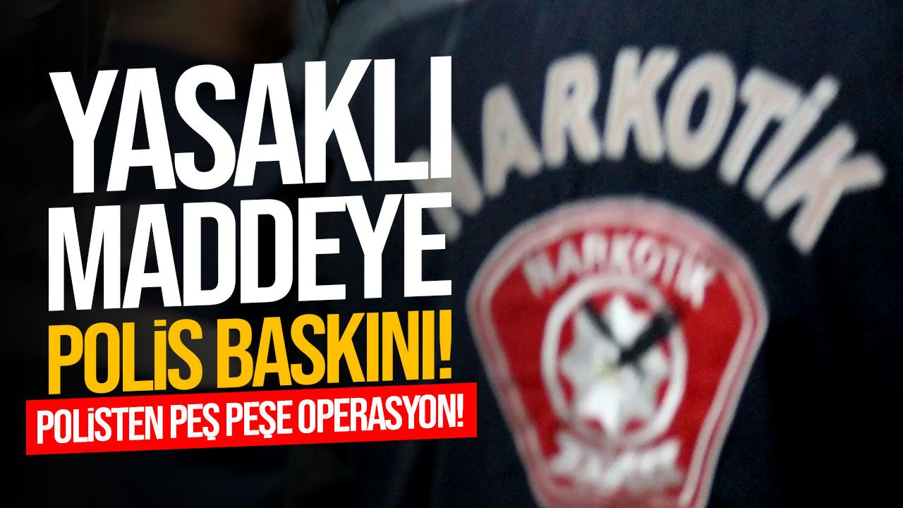 Polis ekiplerinden peş peşe operasyon: 2 kişi tutuklandı